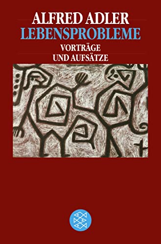 Lebensprobleme: Vorträge und Aufsätze (Alfred Adler, Werkausgabe (Taschenbuchausgabe))