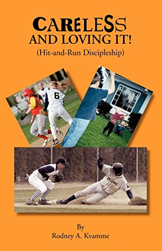 Careless and Loving It (Hit-and-Run Discipleship)