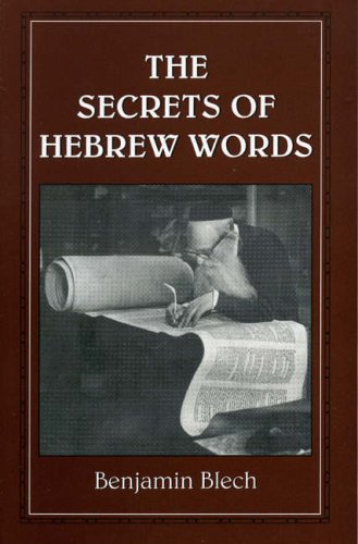 Benjamin Blech The Secrets Of Hebrew Words