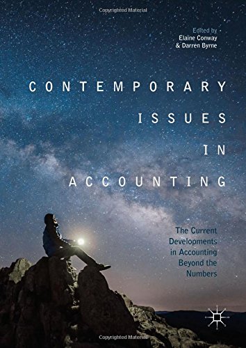 Contemporary Issues in Accounting: The Current Developments in Accounting Beyond the Numbers