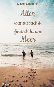 Alles, was du suchst, findest du am Meer