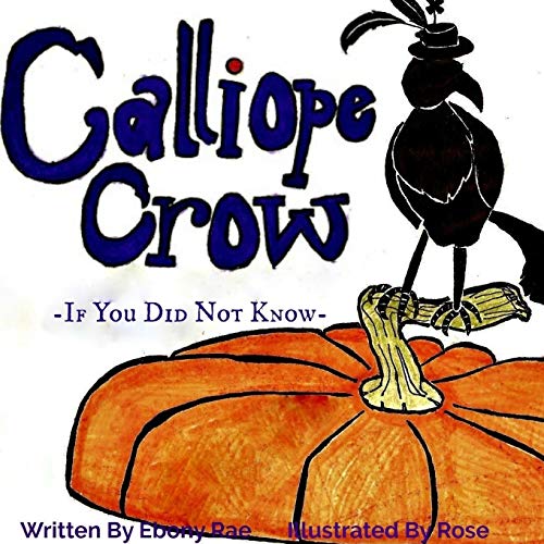 Calliope Crow