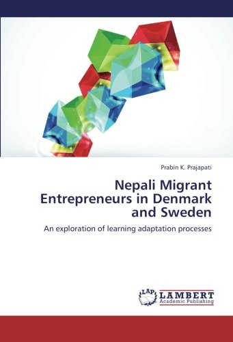 Nepali Migrant Entrepreneurs in Denmark and Sweden: An exploration of learning adaptation processes