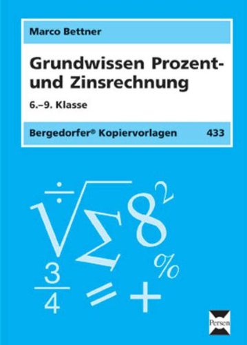 Grundwissen   Grundwissen Prozent- und Zinsrechnung 6-9 Schuljahr - Marco Bettner Loseblatt
