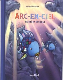 Arc-en-ciel tremble de peur