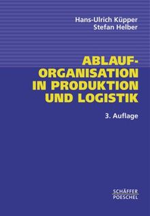 Ablauforganisation in Produktion und Logistik