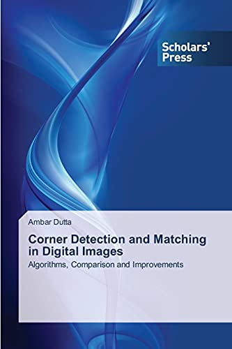 Corner Detection and Matching in Digital Images: Algorithms, Comparison and Improvements
