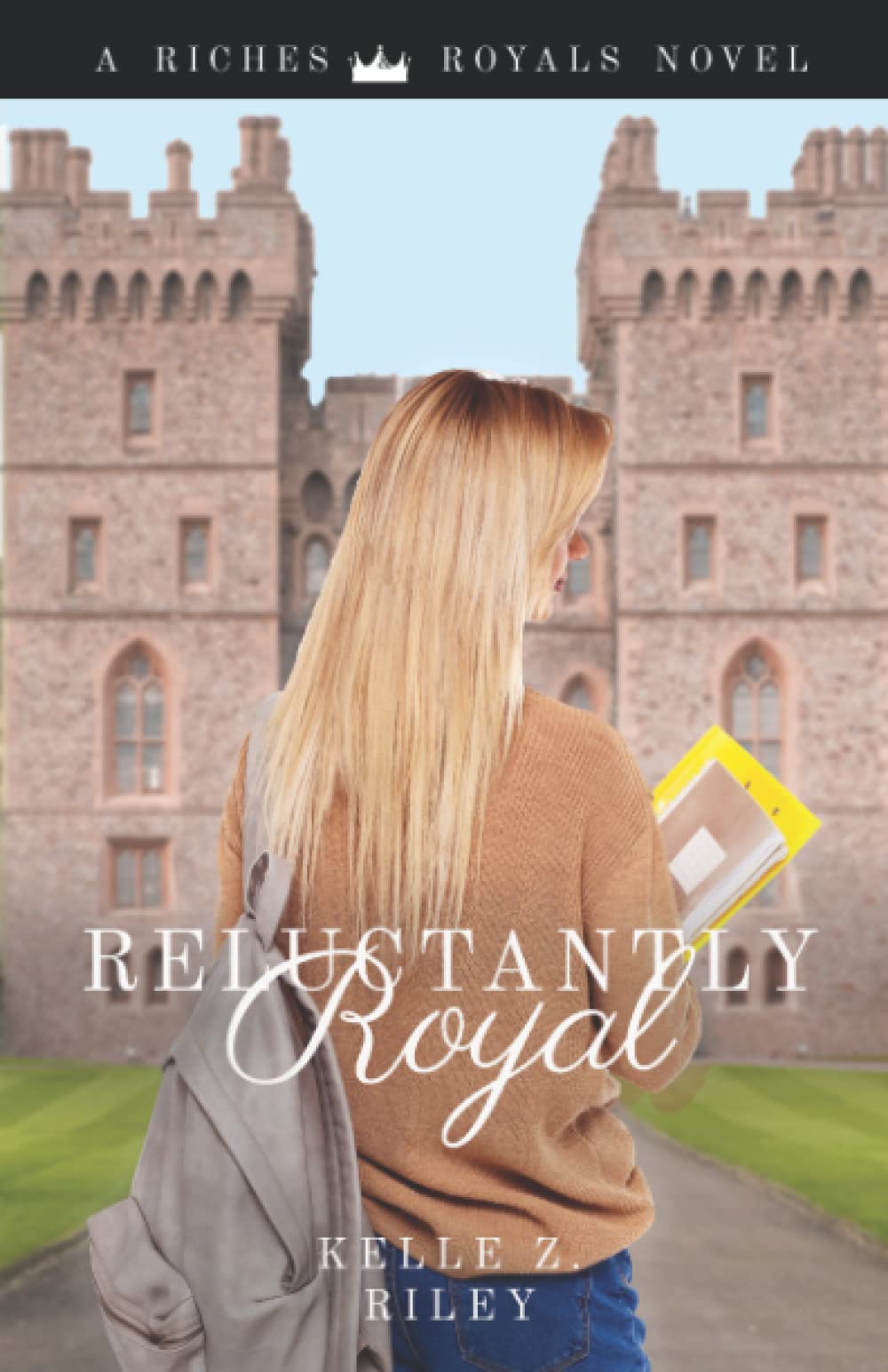 Reluctantly Royal (Riches & Royals, Band 3)