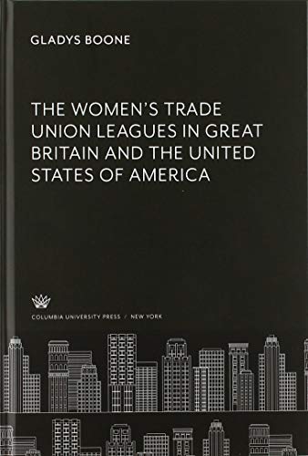 The Women'S Trade Union Leagues in Great Britain and the United States of America