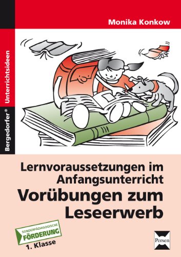 Vorübungen zum Leseerwerb: Lernvoraussetzungen für den Anfangsunterricht (1. Klasse)