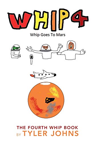 Whip 4: Whip Goes To Mars