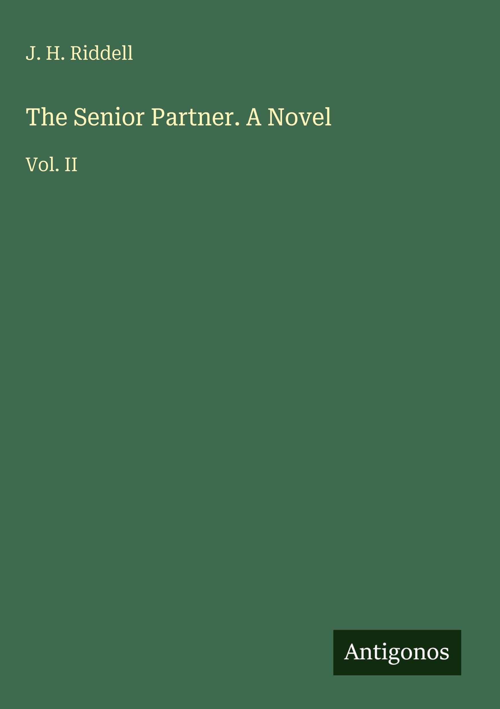 The Senior Partner. A Novel: Vol. II