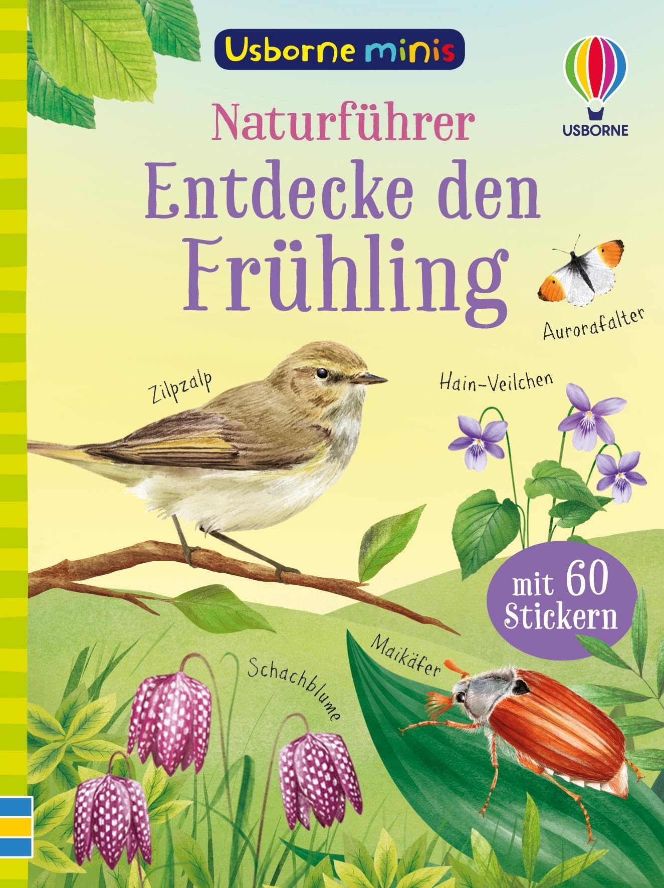 Usborne Minis – Naturführer: Entdecke den Frühling: klein, aber oho – Tiere und Pflanzen im Frühling – mit 60 Stickern – für Kinder ab 6 Jahren (Usborne-Minis-Reihe)
