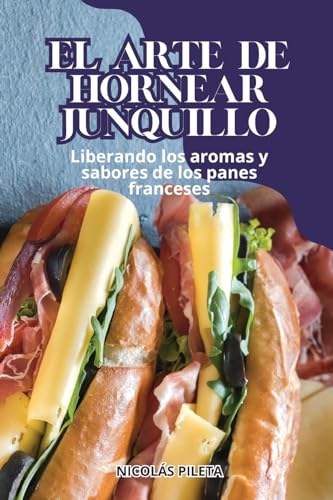 EL ARTE DE HORNEAR JUNQUILLO