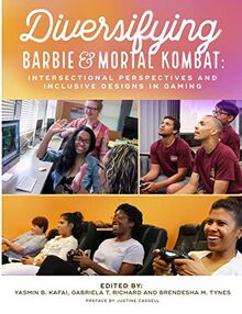 Diversifying Barbie and Mortal Kombat: Intersectional Perspectives and Inclusive Designs in Gaming