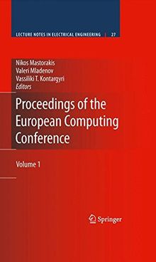 Proceedings of the European Computing Conference: Volume 1 (Lecture Notes in Electrical Engineering)