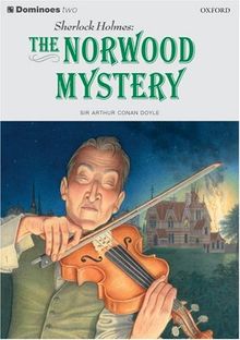 Sherlock Holmes and the Norwood Mystery. Reader: Sherlock Holmes and the Norwood Mystery Level 2