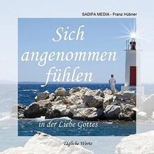 Tägliche Worte - Nr. 613: Sich angenommen fühlen