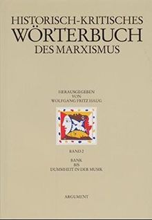 Historisch-kritisches Wörterbuch des Marxismus, Bd.2, Bank bis Dummheit in der Musik