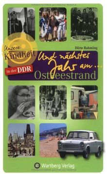 Unsere Kindheit in der DDR: Und nächstes Jahr am ... Ostseestrand