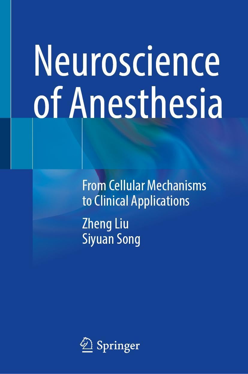 Neuroscience of Anesthesia: From Cellular Mechanisms to Clinical Applications