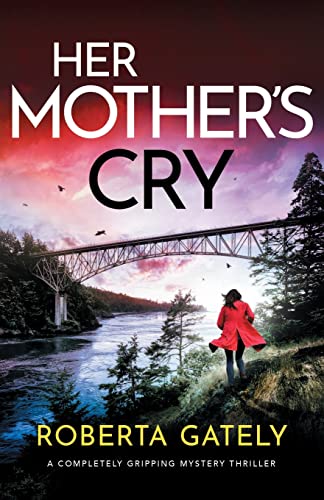 Her Mother's Cry: A completely gripping mystery thriller (Jessie Novak, Band 3)