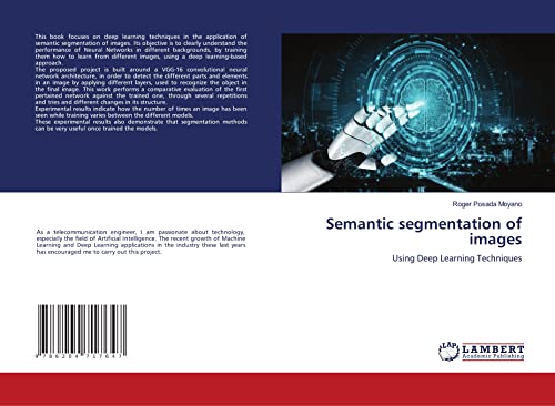 Semantic segmentation of images: Using Deep Learning Techniques