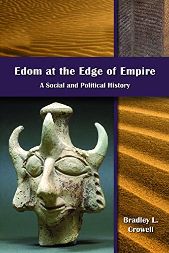 Edom at the Edge of Empire: A Social and Political History (Archaeology and Biblical Studies, 29)