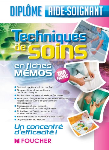 Techniques De Soins 10 Fiches Mémos : Diplôme Aide-soignant