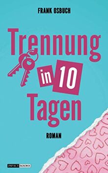 Trennung in 10 Tagen