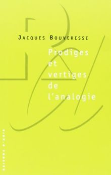 Prodiges et vertiges de l'analogie : de l'abus des belles lettres dans la pensée : à propos de l'affaire Sokal et de ses suites