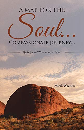 A map for the soul. . . Compassionate journey. . .: Tjaatutjanun? Where are you from?