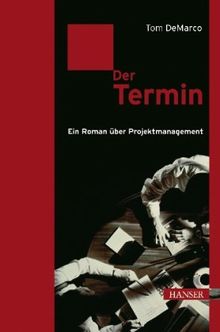 Der Termin: Ein Roman über Projektmanagement von DeMarco, Tom | Buch | Zustand gut
