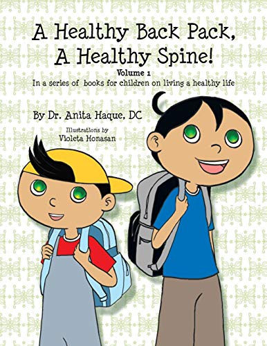 A Healthy Back Pack, A Healthy Spine!: A series of children's books on living a healthy life