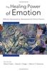 The Healing Power of Emotion (Norton Series on Interpersonal Neurobiology (Hardcover))