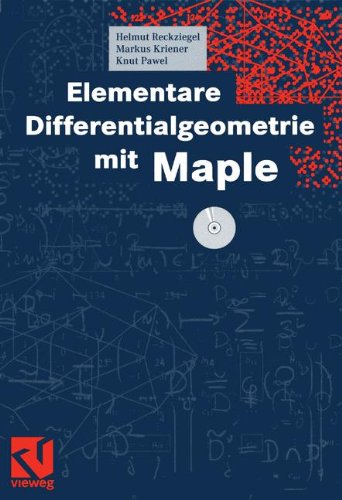 Helmut Reckziegel Elementare Differentialgeometrie Mit Maple (German Edition)