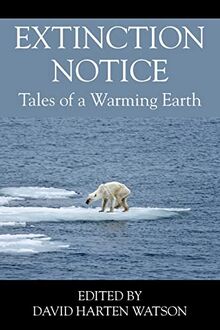 Extinction Notice: Tales of a Warming Earth