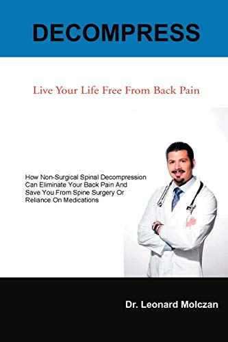 Decompress: Live Your Life Free From Back Pain
