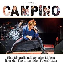 Campino: Eine Biografie mit genialen Bildern über den Frontmann der Toten Hosen