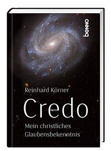 Credo: Mein christliches Glaubensbekenntnis