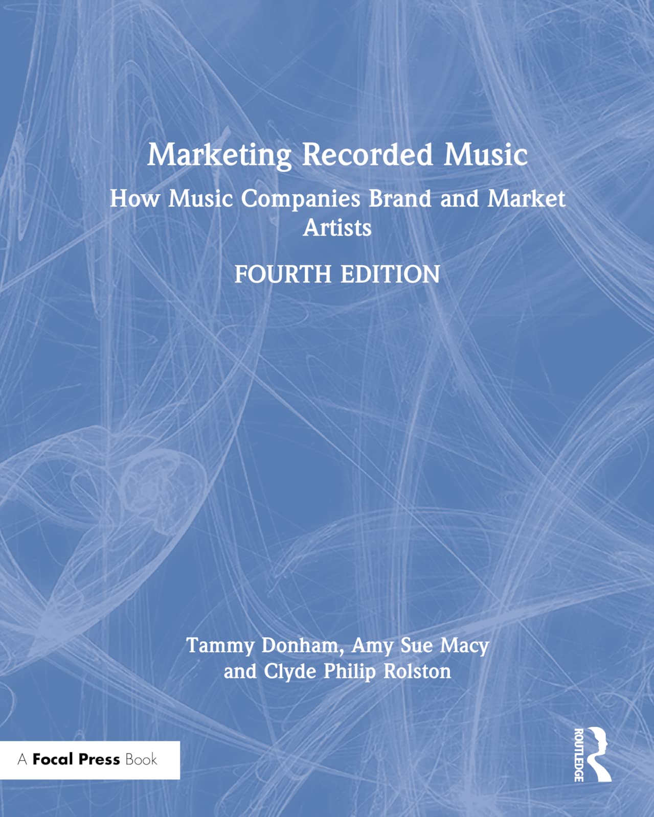 Marketing Recorded Music: How Music Companies Brand and Market Artists