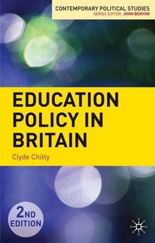 Education Policy in Britain (Contemporary Political Studies)