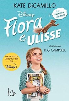 Flora e Ulisse. Le avventure illustrate