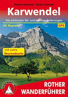 Karwendel: Die schönsten Tal- und Höhenwanderungen. Mit extra Tourenkarte 1:60000. 56 Touren. Mit GPS-Tracks. (Rother Wanderführer)