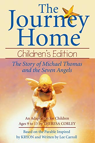 Theresa Corley The Journey Home, Children's Edition, The Story Of Michael Thomas Ans The Seven Angels, The Story Of Michael Thomas And The Seven Angels
