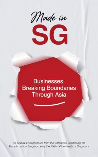 Made in SG: Businesses Breaking Boundaries Through Asia