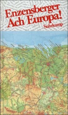 Ach Europa!: Wahrnehmungen aus sieben Ländern. Mit einem Epilog aus dem Jahre 2006