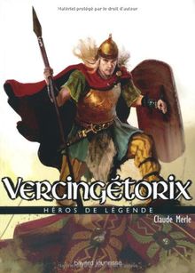 Héros de légende. Vol. 4. Vercingétorix