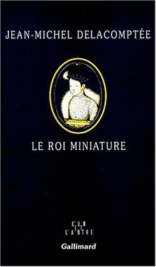 Le roi miniature