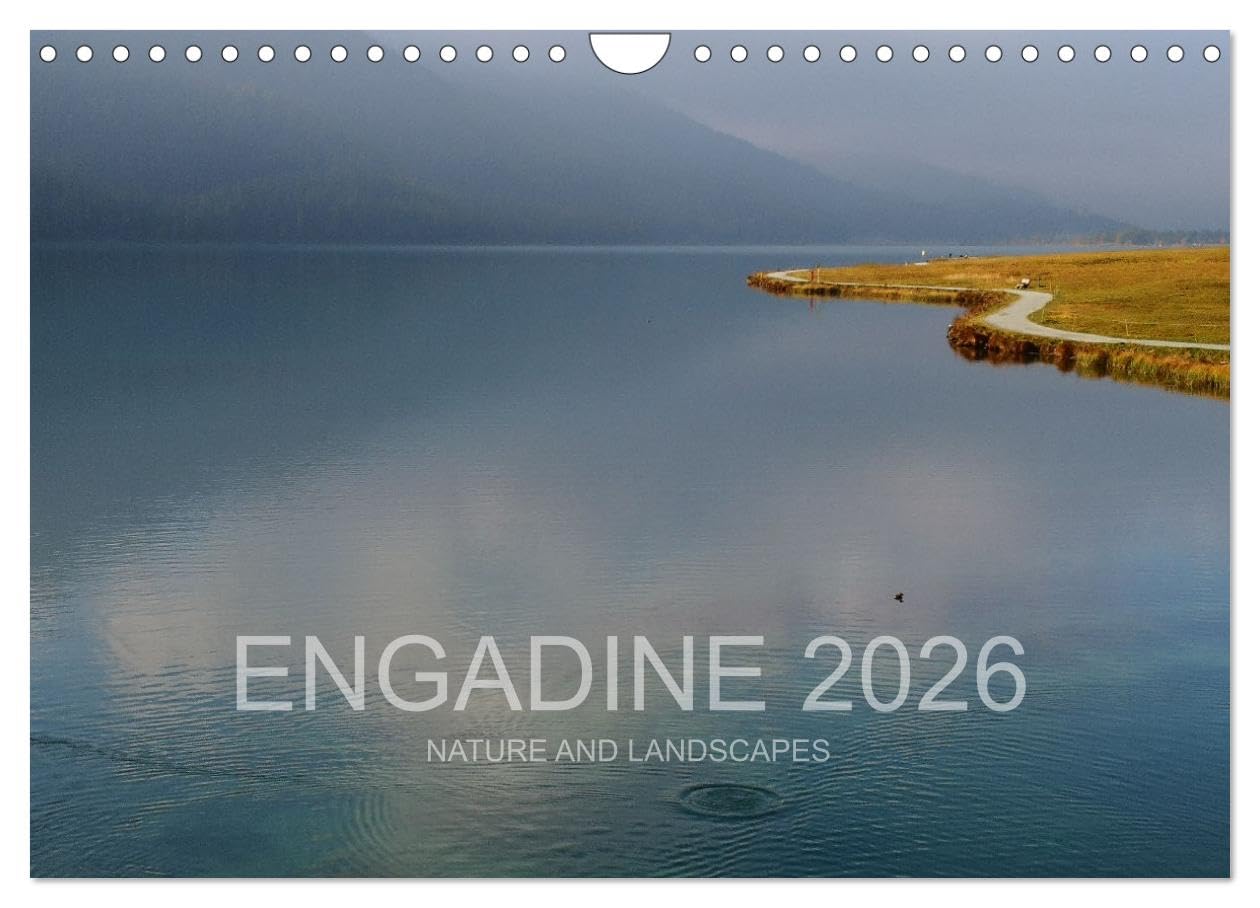 Engadine 2026 - Nature and landscapes (Wall Calendar 2026 DIN A4 landscape), CALVENDO 12 Month Wall Calendar: Pictures from the Engadine Valley over the year